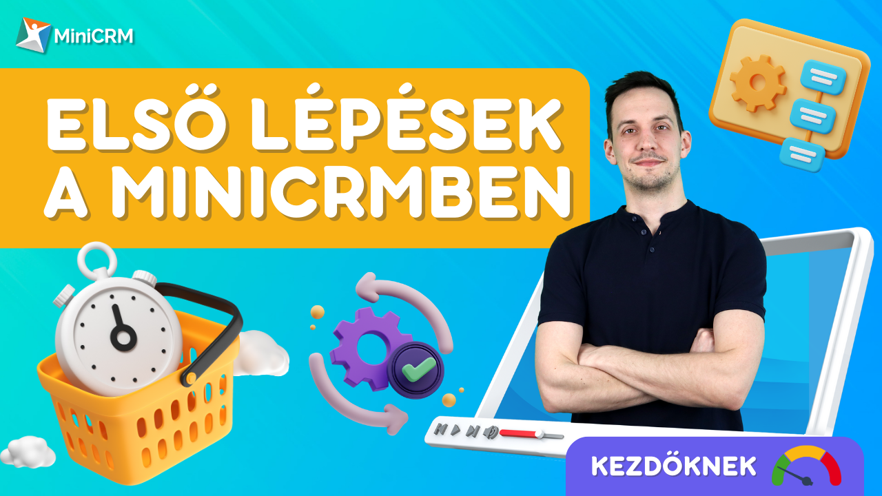 Első lépések a MiniCRM-ben - Gyakorlati workshop